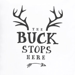 The Buck Stops Here Tshirt Graphic Illustration